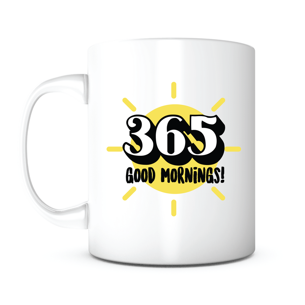 "365 Good Mornings" Mug