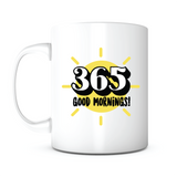 "365 Good Mornings" Mug