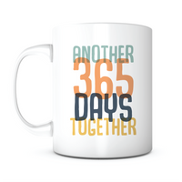 "Another 365 Days Together" Mug