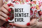 "Best Dentist Ever" Mug