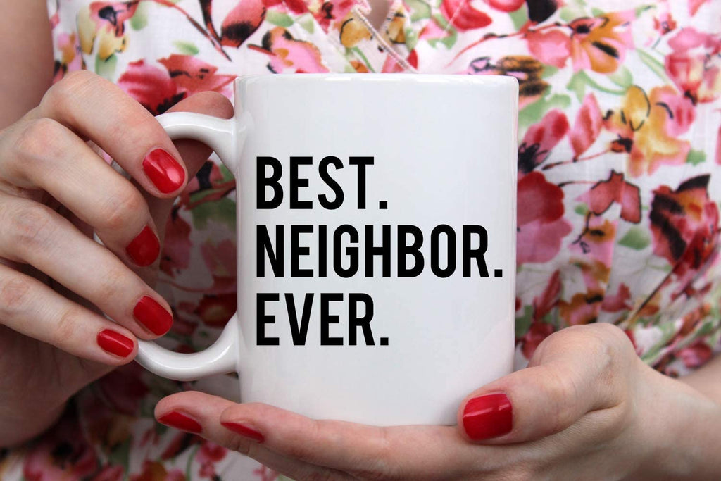 "Best Neighbor Ever" Mug