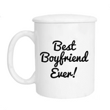 "Best Boyfriend Ever" Mug + Lid