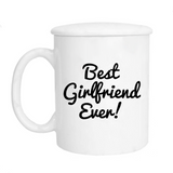 "Best Girlfriend Ever" Mug + Lid