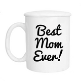 "Best Mom Ever" Mug + Lid