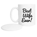 "Best Wife Ever" Mug + Lid