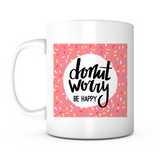 "Donut Worry Be Happy" Mug