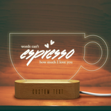 Words Can’t Espresso- Custom LED Night Light