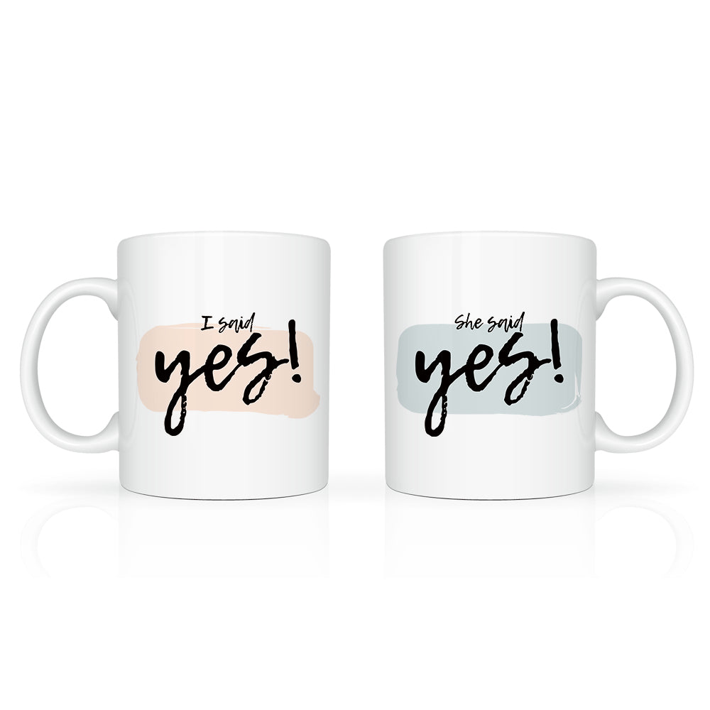 "I Said Yes" + "She Said Yes" Mug Set