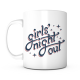 "Girl's Night Out" Mug