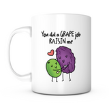 "Grape Job Raisin Me" Mug