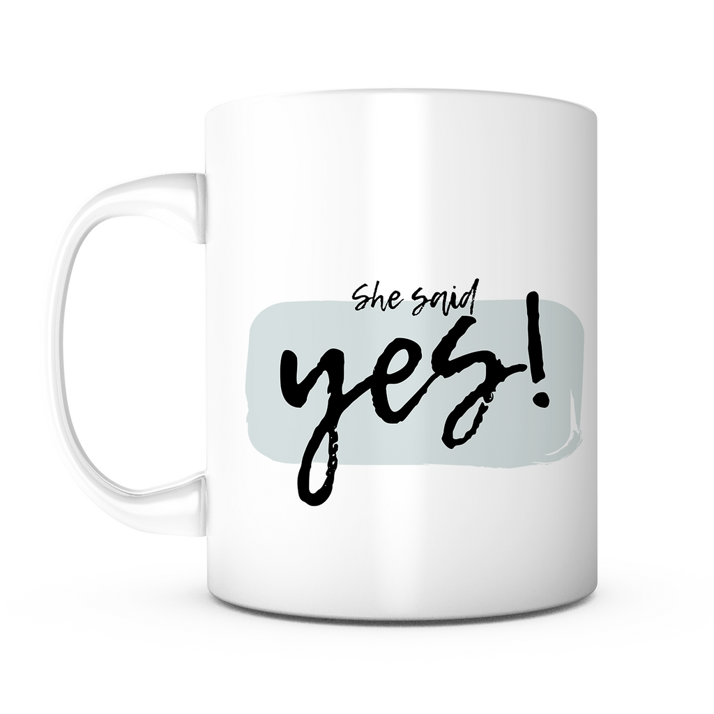 "She Said Yes" Mug