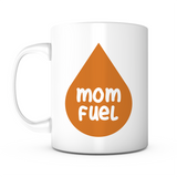 Mom Fuel Coffee Mug