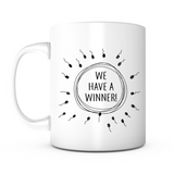 "We Have a Winner" Mug