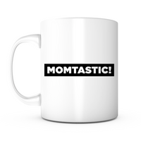 "Momtastic!" Mug
