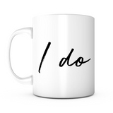 "I Do" Mug