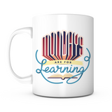 "Mondays Are for Learning" Mug