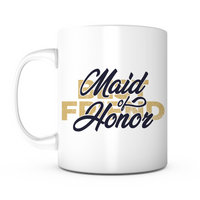 "Maid Of Honor Best Friend" Mug