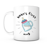 "Baby's First Mug" Mug