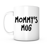 "Mommy's Mug" Mug