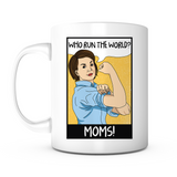 "Moms Run The World" Mug