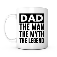 "Dad: The Man, The Myth, The Legend" Mug