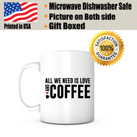 "All We Need is Love and Coffee" Mug