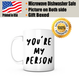 "You're My Person" Mug