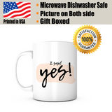 "I Said Yes" + "She Said Yes" Mug Set