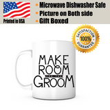 "Make Room For The Groom" Mug
