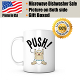 "Push!" Mug