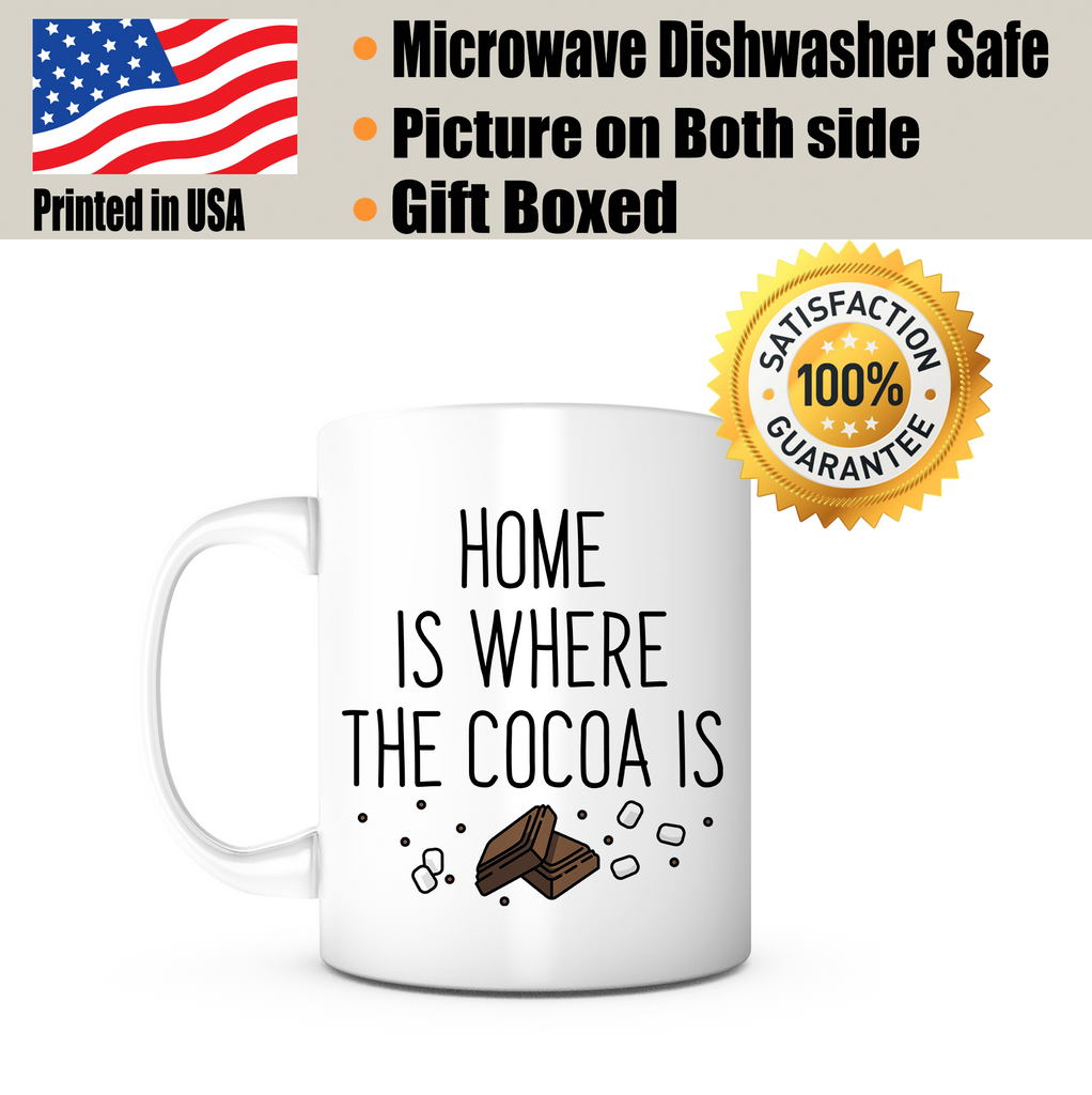 "Home Is Where the Cocoa Is" Mug
