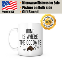 "Home Is Where the Cocoa Is" Mug