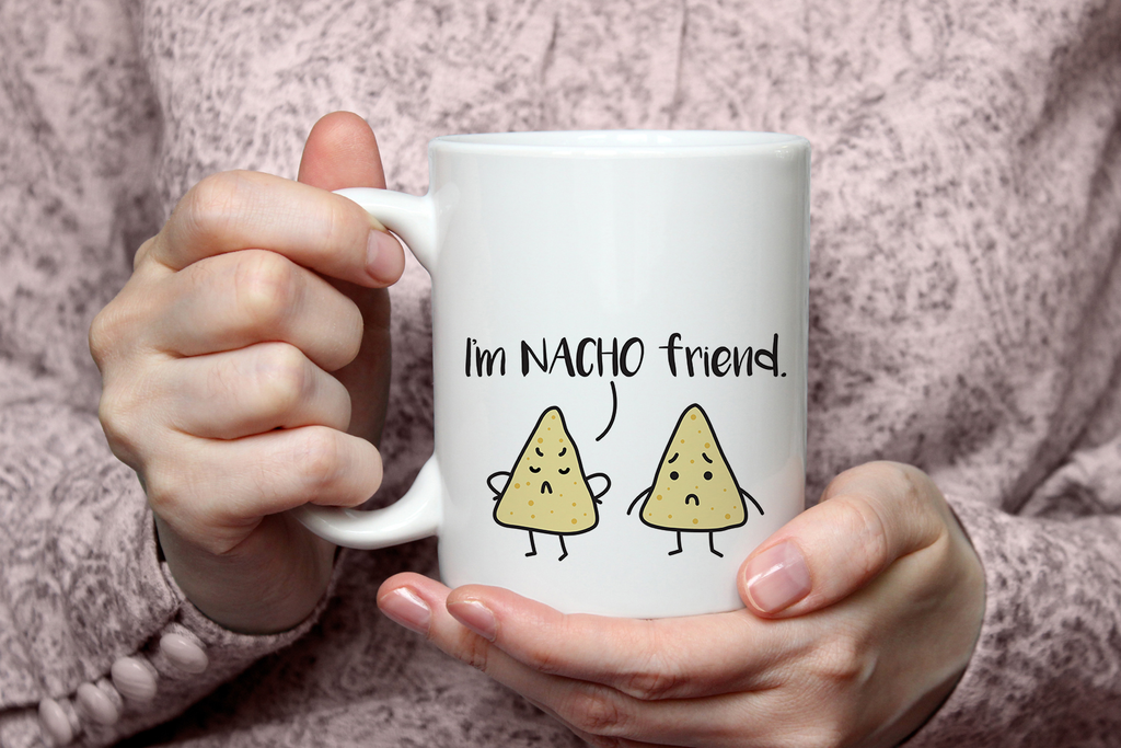 "I'm NACHO friend" Mug