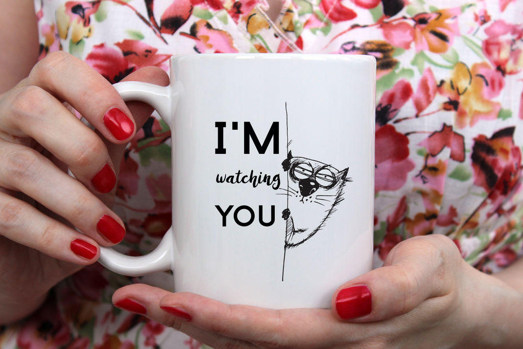 "I'm Watching You" Mug