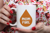 Mom Fuel Coffee Mug