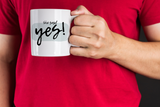 "I Said Yes" + "She Said Yes" Mug Set