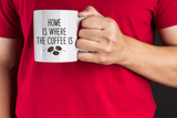 "Home Is Where the Coffee Is" Mug