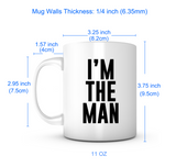 "I'm the Man" Mug