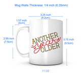 "Another Year Older" Mug