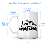 "I Love You So Matcha" Mug