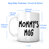 "Mommy's Mug" Mug