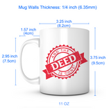 "And The Deed Is Done!" Mug