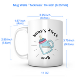 "Baby's First Mug" Mug