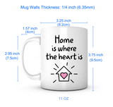 "Home Is Where the Heart Is" Mug