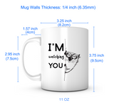 "I'm Watching You" Mug