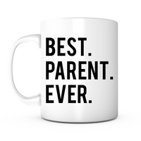 "Best Parent Ever" Mug