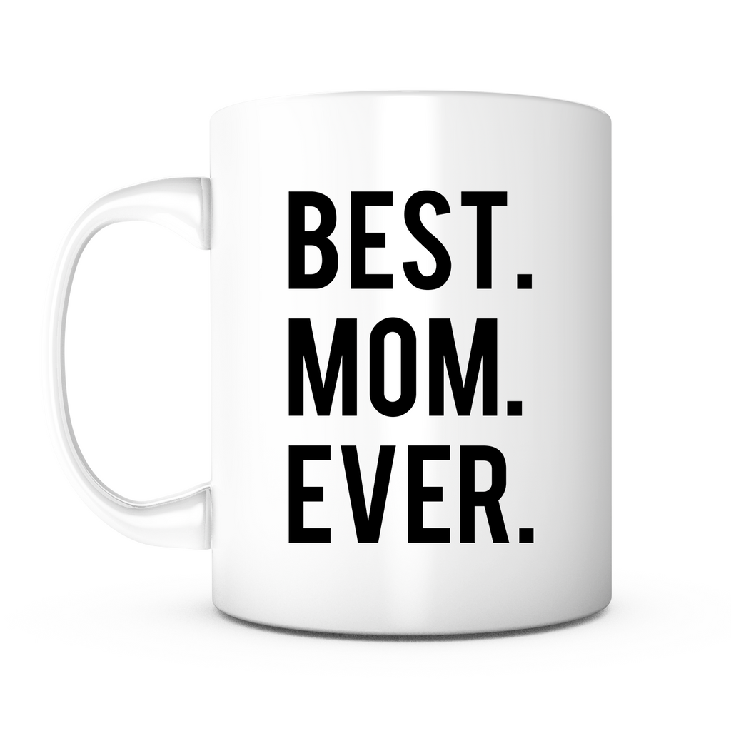 "Best Mom Ever" Mug