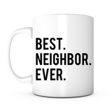 "Best Neighbor Ever" Mug