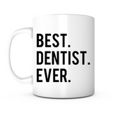 "Best Dentist Ever" Mug