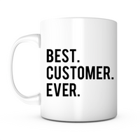 "Best Customer Ever" Mug